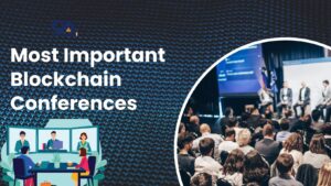 Read more about the article Most Important Blockchain Conferences for Industry Leaders!